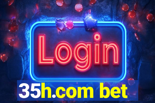 35h.com bet